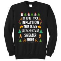 Funny Due To Inflation This Is My Ugly Sweater For Christmas Tall Sweatshirt