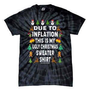 Funny Due To Inflation This Is My Ugly Sweater For Christmas Tie-Dye T-Shirt