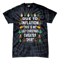 Funny Due To Inflation This Is My Ugly Sweater For Christmas Tie-Dye T-Shirt