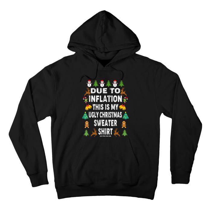 Funny Due To Inflation This Is My Ugly Sweater For Christmas Tall Hoodie