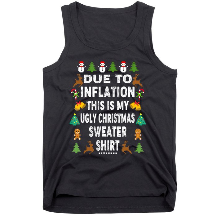 Funny Due To Inflation This Is My Ugly Sweater For Christmas Tank Top