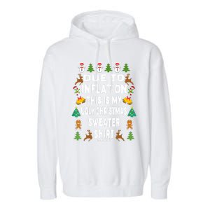 Funny Due To Inflation This Is My Ugly Sweater For Christmas Garment-Dyed Fleece Hoodie