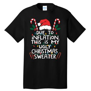 Funny Due To Inflation Ugly Christmas Sweaters For Women Tall T-Shirt