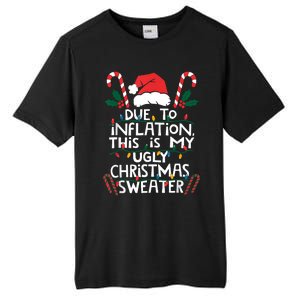 Funny Due To Inflation Ugly Christmas Sweaters For Women Tall Fusion ChromaSoft Performance T-Shirt