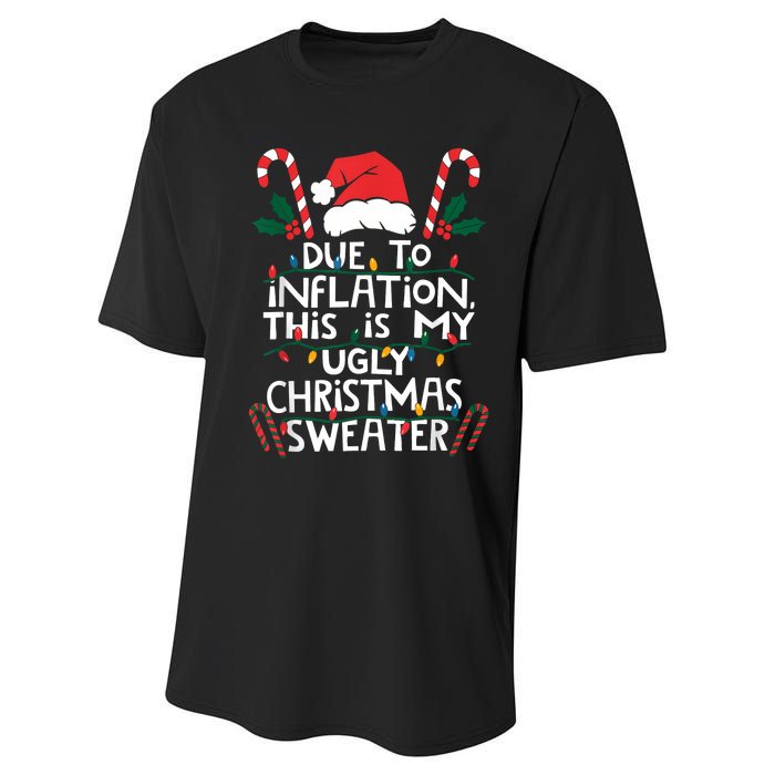 Funny Due To Inflation Ugly Christmas Sweaters For Women Performance Sprint T-Shirt