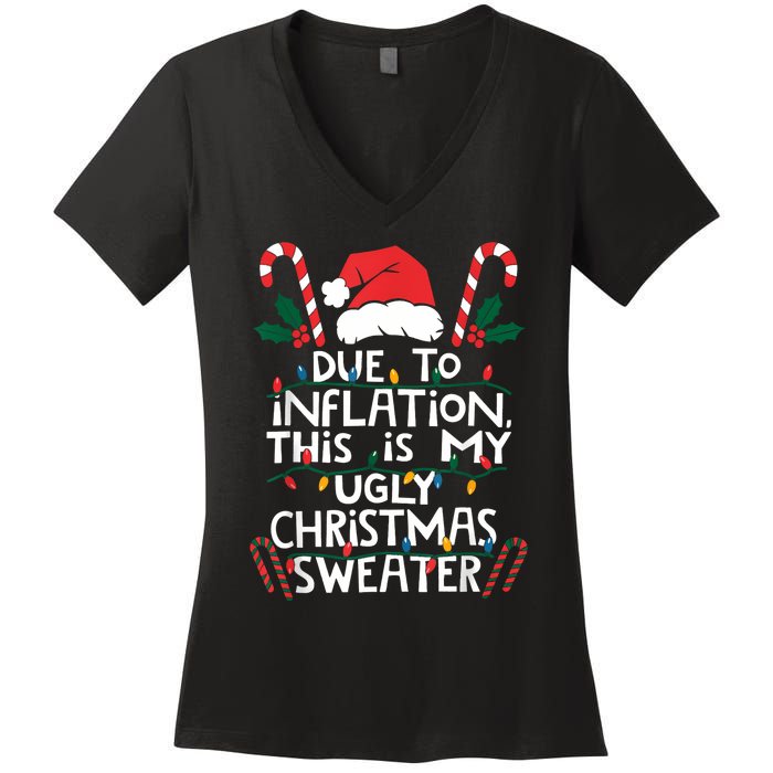 Funny Due To Inflation Ugly Christmas Sweaters For Women Women's V-Neck T-Shirt