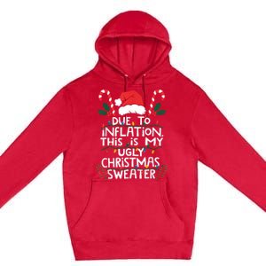 Funny Due To Inflation Ugly Christmas Sweaters For Women Premium Pullover Hoodie