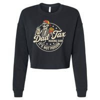 Funny Dad Tax Making Sure It's Not Poison Skeleton Cropped Pullover Crew