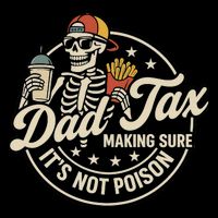 Funny Dad Tax Making Sure It's Not Poison Skeleton Cropped Pullover Crew