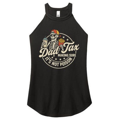 Funny Dad Tax Making Sure It's Not Poison Skeleton Women's Perfect Tri Rocker Tank