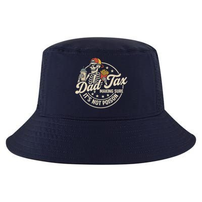 Funny Dad Tax Making Sure It's Not Poison Skeleton Cool Comfort Performance Bucket Hat