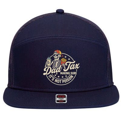 Funny Dad Tax Making Sure It's Not Poison Skeleton 7 Panel Mesh Trucker Snapback Hat