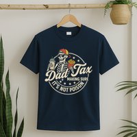 Funny Dad Tax Making Sure It's Not Poison Skeleton T-Shirt
