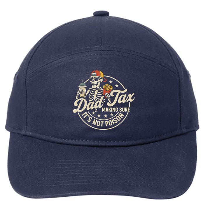 Funny Dad Tax Making Sure It's Not Poison Skeleton 7-Panel Snapback Hat