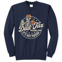 Funny Dad Tax Making Sure It's Not Poison Skeleton Tall Sweatshirt