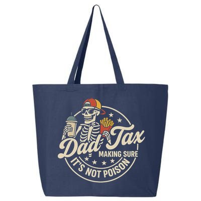 Funny Dad Tax Making Sure It's Not Poison Skeleton 25L Jumbo Tote