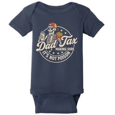 Funny Dad Tax Making Sure It's Not Poison Skeleton Baby Bodysuit