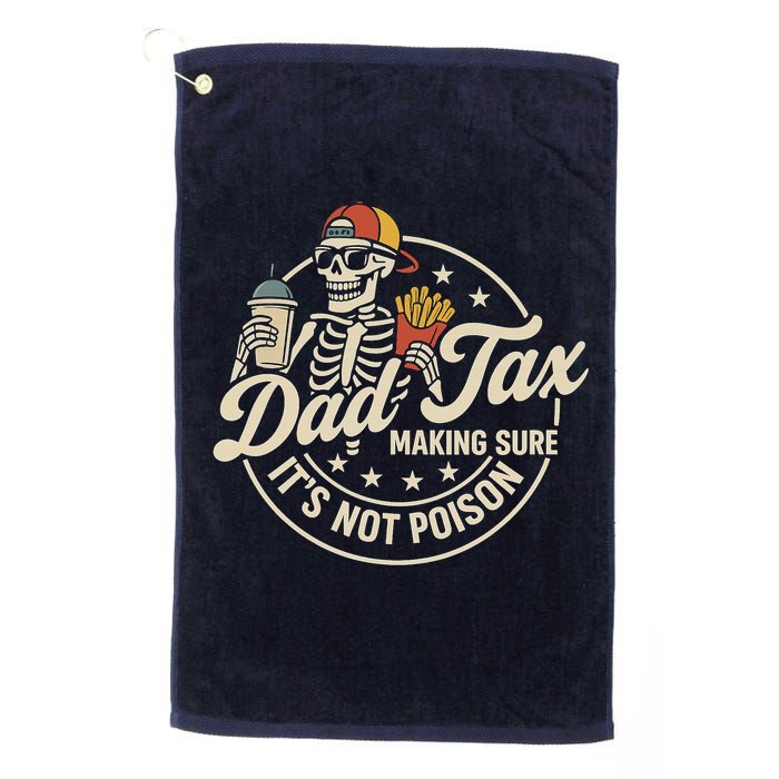 Funny Dad Tax Making Sure It's Not Poison Skeleton Golf Towel