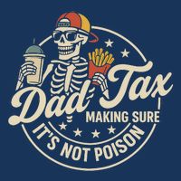 Funny Dad Tax Making Sure It's Not Poison Skeleton Visor