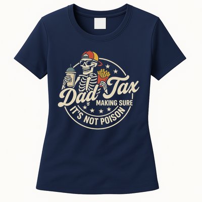 Funny Dad Tax Making Sure It's Not Poison Skeleton Womens T-Shirt