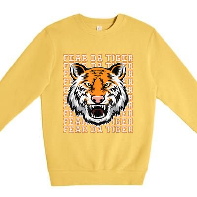 Fear Da Tiger Funny Fear Da Tiger Quote Premium Crewneck Sweatshirt