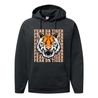 Fear Da Tiger Funny Fear Da Tiger Quote Performance Fleece Hoodie