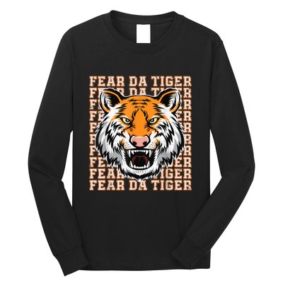 Fear Da Tiger Funny Fear Da Tiger Quote Long Sleeve Shirt