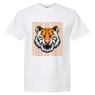 Fear Da Tiger Funny Fear Da Tiger Quote Garment-Dyed Heavyweight T-Shirt