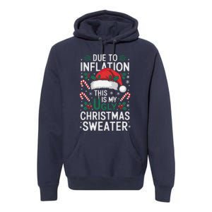 Funny Due To Inflation Ugly Christmas Sweaters Premium Hoodie