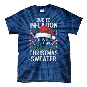 Funny Due To Inflation Ugly Christmas Sweaters Tie-Dye T-Shirt