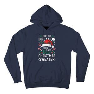 Funny Due To Inflation Ugly Christmas Sweaters Tall Hoodie