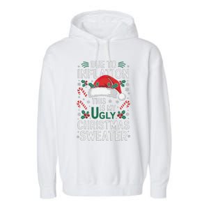 Funny Due To Inflation Ugly Christmas Sweaters Garment-Dyed Fleece Hoodie