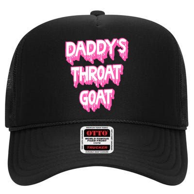 Funny Daddys Throat Goat Adult Humor Sarcastic Outfit High Crown Mesh Back Trucker Hat