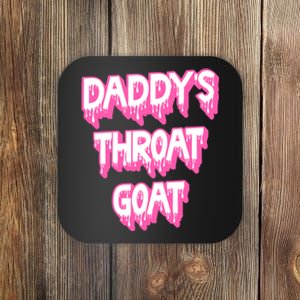 Funny Daddys Throat Goat Adult Humor Sarcastic Outfit Coaster