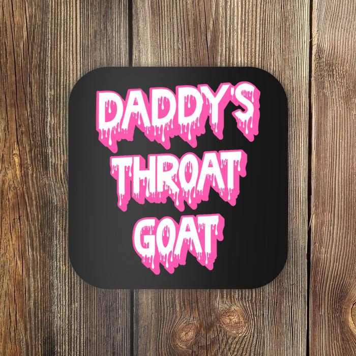 Funny Daddys Throat Goat Adult Humor Sarcastic Outfit Coaster