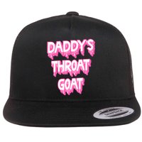 Funny Daddys Throat Goat Adult Humor Sarcastic Outfit Flat Bill Trucker Hat