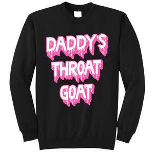 Funny Daddys Throat Goat Adult Humor Sarcastic Outfit Tall Sweatshirt