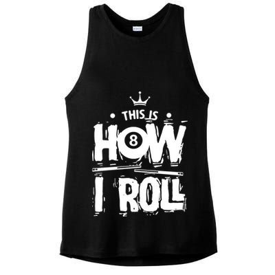 Father's Day This Is How I Roll Billiards Pool Player Gift For Dad Ladies PosiCharge Tri-Blend Wicking Tank