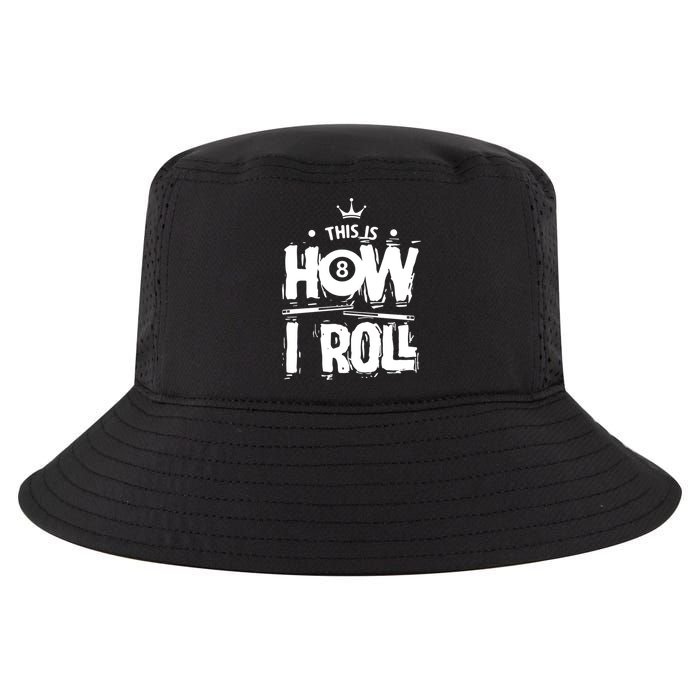 Father's Day This Is How I Roll Billiards Pool Player Gift For Dad Cool Comfort Performance Bucket Hat
