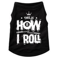 Father's Day This Is How I Roll Billiards Pool Player Gift For Dad Doggie Tank