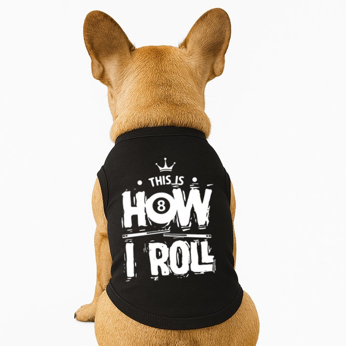 Father's Day This Is How I Roll Billiards Pool Player Gift For Dad Doggie Tank