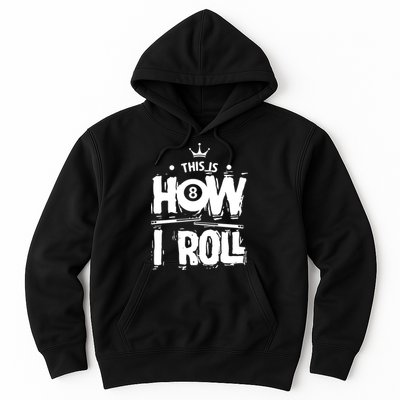 Father's Day This Is How I Roll Billiards Pool Player Gift For Dad Hoodie
