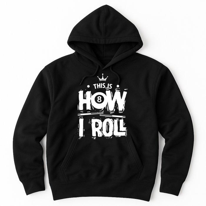 Father's Day This Is How I Roll Billiards Pool Player Gift For Dad Hoodie