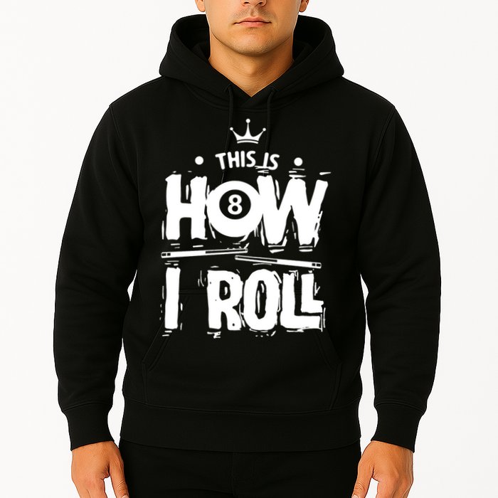 Father's Day This Is How I Roll Billiards Pool Player Gift For Dad Hoodie