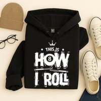 Father's Day This Is How I Roll Billiards Pool Player Gift For Dad Hoodie