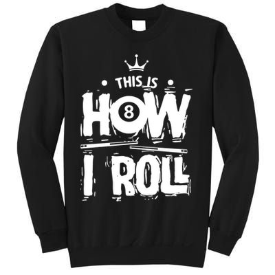 Father's Day This Is How I Roll Billiards Pool Player Gift For Dad Sweatshirt