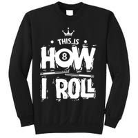 Father's Day This Is How I Roll Billiards Pool Player Gift For Dad Sweatshirt