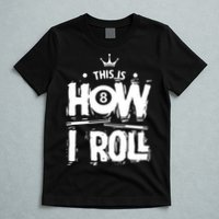 Father's Day This Is How I Roll Billiards Pool Player Gift For Dad T-Shirt