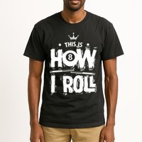 Father's Day This Is How I Roll Billiards Pool Player Gift For Dad Tall T-Shirt