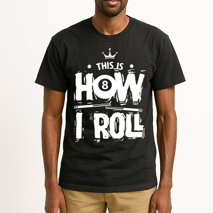 Father's Day This Is How I Roll Billiards Pool Player Gift For Dad Tall T-Shirt